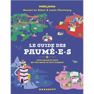 Le guide des Paum.e.s by Makesense; Aurore Le Bihan; Lucie Chartouny, 9782501159012