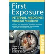 First Exposure to Internal Medicine: Hospital Medicine by Griffith, Charles; Hoellein, Andrew, 9780071459013
