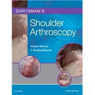 Gartsman's Shoulder Arthroscopy by Elkousy, Hussein, M.D.; Edwards, Bradley T., M.D., 9780323529013