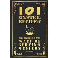 101 Oyster Recipes by Brown, Ross, 9781440489013