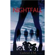 Nightfall by Gabriel, J. M., 9781502309013