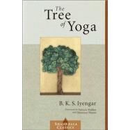 The Tree of Yoga by IYENGAR, B.K.S., 9781570629013