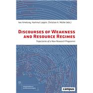 Discourses of Weakness and Resource Regimes by Amelung, Iwo; Leppin, Hartmut; Mller, Christian A., 9783593509013