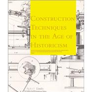 Construction Techniques in the Age of Historicism by Hassler, Uta; Rauhut, Christoph; Huerta, Santiago (COL), 9783777439013