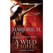 A Wild Light by Liu, Marjorie M., 9780441019014