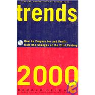 Trends 2000 How to Prepare for and Profit from the Changes of the 21st Century by Celente, Gerald, 9780446519014