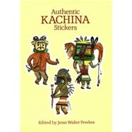 Authentic Kachina Stickers 22 Full-Color Pressure-Sensitive Designs by Fewkes, Jesse Walter, 9780486289014