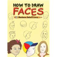 How to Draw Faces by Levy, Barbara Soloff, 9780486429014