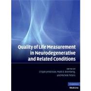 Quality of Life Measurement in Neurodegenerative and Related Conditions by Edited by Crispin Jenkinson , Michele Peters , Mark B. Bromberg, 9780521829014