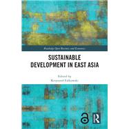 Sustainable Development in East Asia by Falkowski, Krzysztof, 9781032979014