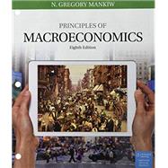 Bundle: Principles of Macroeconomics, Loose-Leaf Version, 8th + LMS Integrated MindTap Economics, 1 term (6 months) Printed Access Card by Mankiw, N. Gregory, 9781337379014