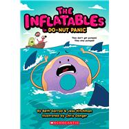 The Inflatables in Do-Nut Panic! (The Inflatables #3) by Garrod, Beth; Hitchman, Jess; Danger, Chris, 9781338749014