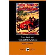 Tom Swift And His Electric Runabout, Or, the Speediest Car on the Road by Appleton, Victor, II, 9781406509014