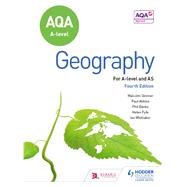 AQA A-level Geography Fourth Edition by Ian Whittaker; Paul Abbiss; Helen Fyfe; Philip Banks; Malcolm Skinner, 9781471859014