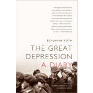 The Great Depression: A Diary by Roth, Benjamin; Ledbetter, James; Roth, Daniel B, 9781586489014