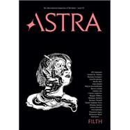 Astra Magazine, Filth Issue Two by Spiegelman, Nadja, 9781662619014