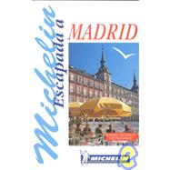 Michelin Escapada Madrid by Michelin Travel Publications, 9782066609014