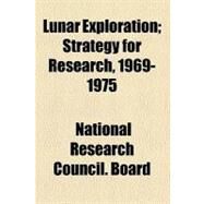 Lunar Exploration by National Research Council (U. S.); National Science Council Space Science B, 9780217509015