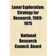 Lunar Exploration by National Research Council (U. S.); National Science Council Space Science B, 9780217509015