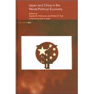 Japan and China in the World Political Economy by Pekkanen; Saadia, 9780415369015
