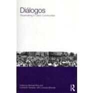 Dilogos: Placemaking in Latino Communities by Rios; Michael, 9780415679015