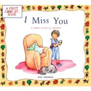 I Miss You : First Look at Death by Thomas, Pat, 9780613819015