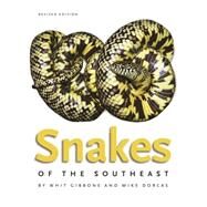Snakes of the Southeast by Gibbons, Whit; Dorcas, Mike, 9780820349015
