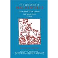 The Comedies of Machiavelli by Machiavelli, Niccolo; Sices, David; Sices, David; Atkinson, James B., 9780872209015