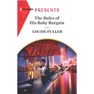 The Rules of His Baby Bargain by Fuller, Louise, 9781335149015