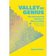 Valley of Genius by Adam Fisher, 9781455559015