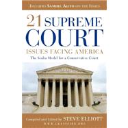 21 Supreme Court Issues Facing America by Elliott, Steve, 9781597819015