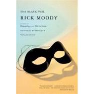 The Black Veil A Memoir with Digressions by Moody, Rick, 9780316739016