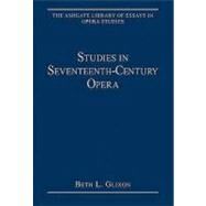 Studies in Seventeenth-century Opera by Glixon,Beth L.;Glixon,Beth L., 9780754629016