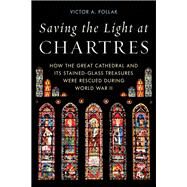 Saving the Light at Chartres by Pollak, Victor A., 9780811739016