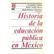 Historia de la educacin pblica en Mxico (1876-1796) by Solana Morales, Fernando, Ral Cardiel Reyes y Ral Bolaos Martnez (coords.), 9789681609016