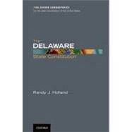 The Delaware State Constitution by Holland, Randy, 9780199779017