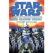 Wild Space: Star Wars Legends (The Clone Wars) by MILLER, KAREN, 9780345509017
