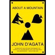 About A Mountain by D'Agata,John, 9780393339017
