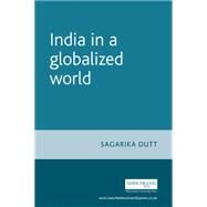 India in a Globalized World by Dutt, Sagarika, 9780719069017