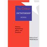 The Chilean Dictatorship Novel by Helene Carol Weldt-Basson, 9780826369017