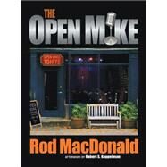 The Open Mike by MacDonald, Rod, 9781480809017