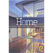 Home: New Directions in World Architecture and Design by Barnard, Loretta; Berton, Monica; Cooney, Helen; Jackson, Heather; Page, Susan, 9781921209017