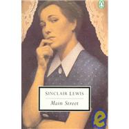 Main Street : The Story of Carol Kennicott by Lewis, Sinclair; Bucco, Martin, 9780140189018