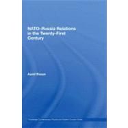 Nato-russia Relations in the Twenty-first Century by Braun, Aurel, 9780203929018