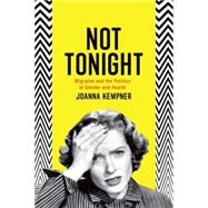 Not Tonight by Kempner, Joanna, 9780226179018