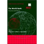 The World Bank: Structure and Policies by Edited by Christopher L. Gilbert , David Vines, 9780521029018
