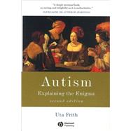 Autism : Explaining the Enigma by Frith, Uta, 9780631229018