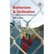 Barbarians and Civilization in International Relations by Salter, Mark B., 9780745319018