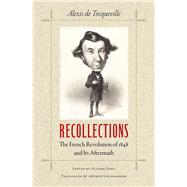 Recollections by Tocqueville, Alexis de; Zunz, Olivier; Goldhammer, Arthur, 9780813939018
