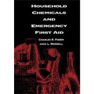 Household Chemicals and Emergency First Aid by Foden; Betty A., 9780873719018